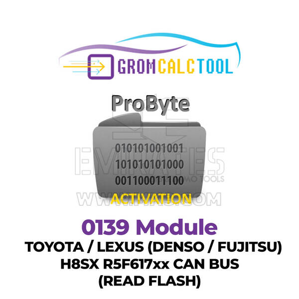 GromCalcTool 0139 Module Toyota / Lexus (DENSO / FUJITSU) H8SX R5F617xx CAN BUS (Read Flash)